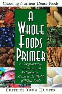 bokomslag A Whole Foods Primer