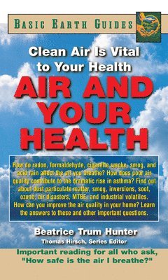 Beatrice Trum Hunter - Air and Your Health, Inbunden