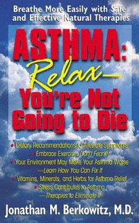 bokomslag Asthma: Relax, You're Not Going to Die