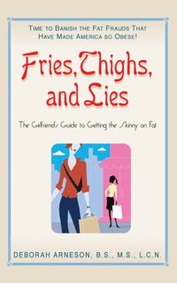 bokomslag Fries, Thighs, and Lies