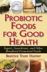 bokomslag Probiotic Foods for Good Health