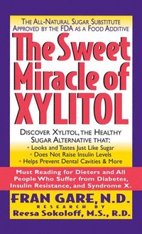 bokomslag The Sweet Miracle of Xylitol
