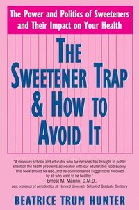 bokomslag The Sweetener Trap & How to Avoid It