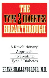 bokomslag The Type 2 Diabetes Breakthrough