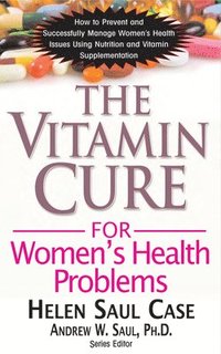 bokomslag The Vitamin Cure for Women's Health Problems