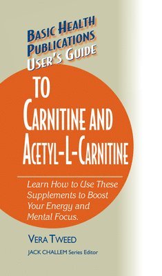 Vera Tweed, Jack Challem - User's Guide to Carnitine and Acetyl-L-Carnitine, Inbunden