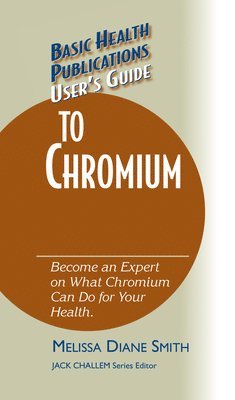 Melissa Diane Smith - User's Guide to Chromium, Inbunden