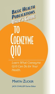 Martin Zucker - User's Guide to Coenzyme Q10, Inbunden