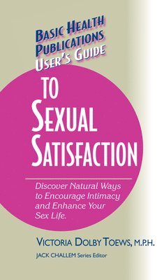 bokomslag User's Guide to Complete Sexual Satisfaction