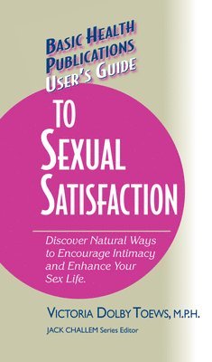 User's Guide to Complete Sexual Satisfaction 1