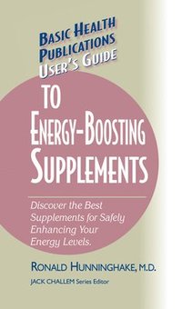 bokomslag User's Guide to Energy-Boosting Supplements