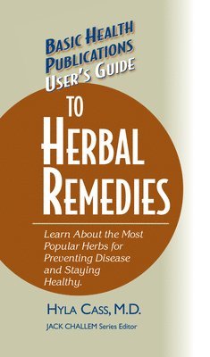 Hyla Cass, Hyla Cass, M.D., M. D. Hyla Cass, Jack Challem - User's Guide to Herbal Remedies, Inbunden