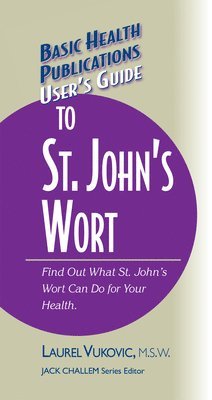 Laurel Vukovic - User's Guide to St. John's Wort, Inbunden