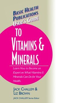 bokomslag User's Guide to Vitamins & Minerals