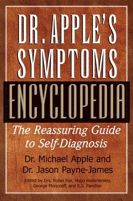 Michael Apple, Jason Payne-James, Robin Fox, Hugo Hammersley - Dr. Apple's Symptoms Encyclopedia, Inbunden
