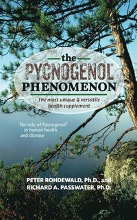 bokomslag The Pycnogenol Phenomenon