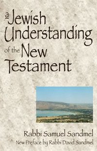 bokomslag A Jewish Understanding of the New Testament