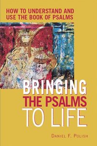 bokomslag Bringing the Psalms to Life