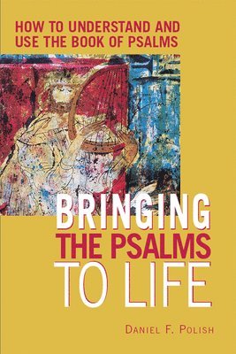 Bringing the Psalms to Life 1