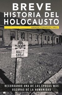 bokomslag Breve historia del Holocausto: Recordando una de las épocas más oscuras de la humanidad