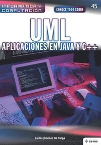 bokomslag Conoce todo sobre UML. Aplicaciones en Java y C++