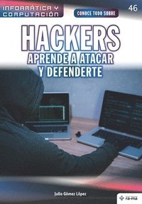 bokomslag Conoce todo sobre Hackers. Aprende a atacar y defenderte