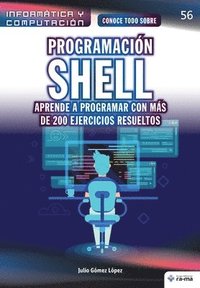 bokomslag Conoce todo sobre Programación shell. Aprende a programar con más de 200 ejercicios resueltos