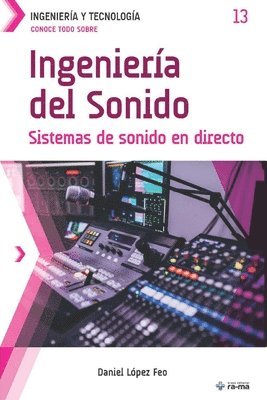 bokomslag Conoce todo sobre Ingeniería del Sonido: Sistemas de sonido en directo