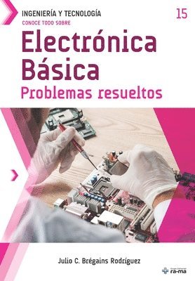 bokomslag Conoce todo sobre Electrónica Básica.: Problemas resueltos