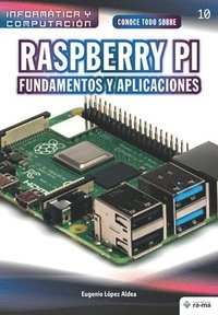 bokomslag Conoce todo sobre Raspberry Pi Fundamentos y Aplicaciones