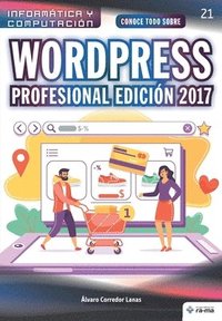 bokomslag Conoce todo sobre WordPress Profesional Edición 2017: Desarrollo de proyectos para emprendedores
