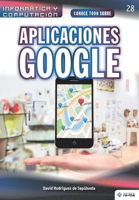 Conoce todo sobre Aplicaciones Google 1