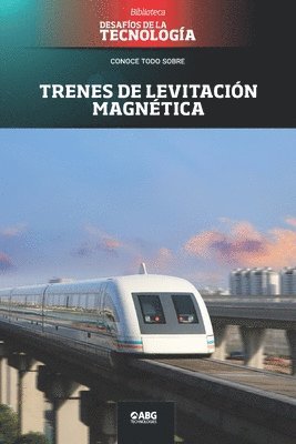 bokomslag Trenes de levitación magnética: El maglev de Shanghái