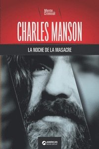bokomslag Charles Manson, la noche de la masacre