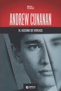 bokomslag Andrew Cunana, el asesino de Versace