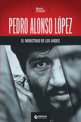 bokomslag Pedro Alonso Lopez, el monstruo de los Andes