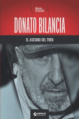 bokomslag Donato Bilancia, el asesino del tren