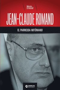 bokomslag Jean-Claude Romand, el parricida mitomano