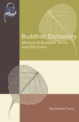 Nyanatiloka Thera, Nyanaponika Thera - Buddhist Dictionary, Häftad
