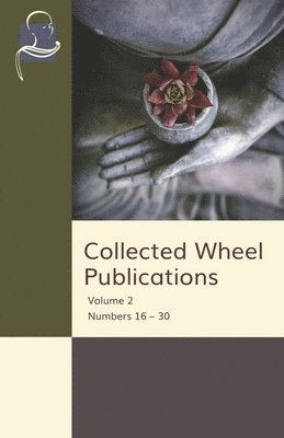 Edwin Arnold, Nanamoli Thera, Nyanasatta Thera - Collected Wheel Publications Volume 2, Häftad