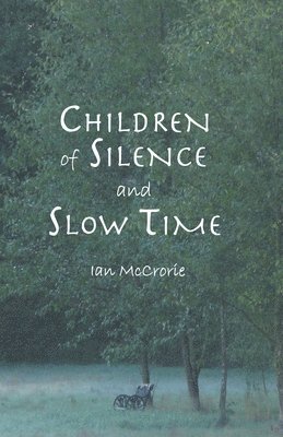 Children of Silence and Slow Time 1