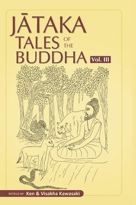 Visakha Kawasaki, Ken Kawasaki - Jataka Tales of the Buddha - Volume III, Häftad