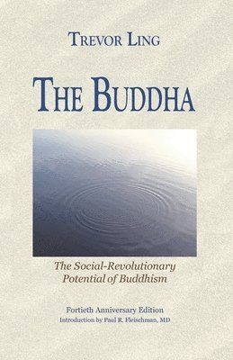 The Buddha: The Social-Revolutionary Potential of Buddhism 1