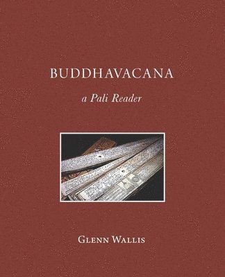 Buddhavacana: A Pali Reader 1