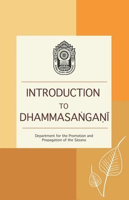 Introduction to Dhammasa&#7749;ga&#7751;&#299; 1