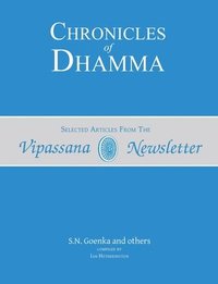 bokomslag Chronicles of Dhamma: Selected Articles from the Vipassana Newsletter