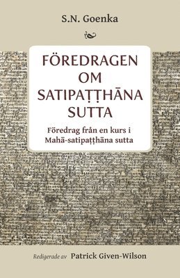 S N Goenka - Föredragen om Satipaṭṭhāna sutta, Häftad