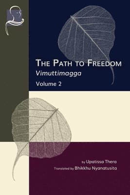 Bhikkhu Nyanatusita, Upatissa Thera - Path to Freedom, Häftad