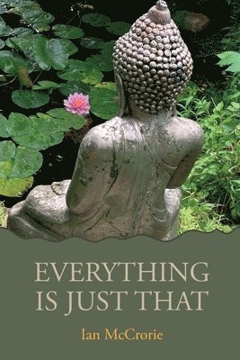Ian McCrorie - Everything Is Just That, Häftad