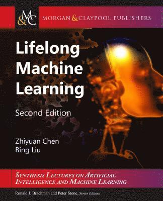 Zhiyuan Chen, Bing Liu - Lifelong Machine Learning, Inbunden